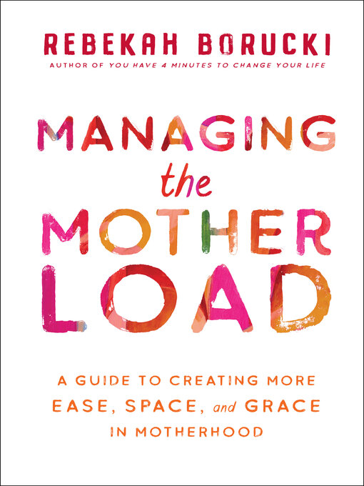 Title details for Managing the Motherload by Rebekah Borucki - Wait list